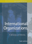 International Organizations: A Dictionary and Directory