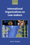 International Organizations as Law-Makers