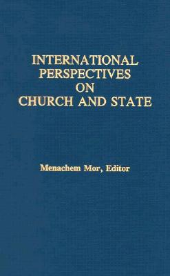 International Perspectives on Church and State - Mor, Menachem