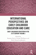 International Perspectives on Early Childhood Education and Care: Early Childhood Education in the 21st Century Vol I