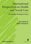 International Perspectives on Health and Social Care: Partnership Working in Action