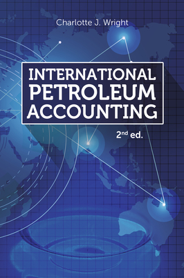 International Petroleum Accounting - Wright, Charlotte J.