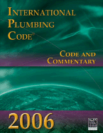 International Plumbing Code: Code and Commentary - International Code Council (Creator)