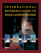 International Reference Guide to Space Launch Systems, Fourth Edition