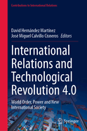 International Relations and Technological Revolution 4.0: World Order, Power and New International Society