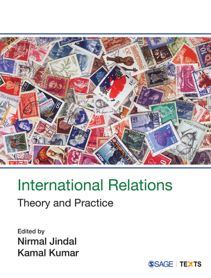 International Relations: Theory and Practice - Jindal, Nirmal (Editor), and Kumar, Kamal (Editor)