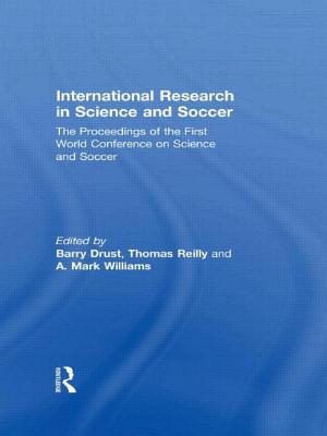 International Research in Science and Soccer - Drust, Barry (Editor), and Reilly, Thomas (Editor), and Williams, A. Mark (Editor)