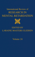 International Review of Research in Mental Retardation: Volume 24