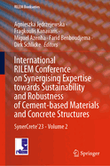 International Rilem Conference on Synergising Expertise Towards Sustainability and Robustness of Cement-Based Materials and Concrete Structures: Synercrete'23 - Volume 2