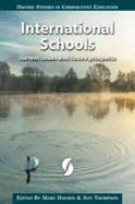 International Schools: Current Issues and Future Prospects