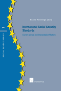 International Social Security Standards. Current Views and Interpretation Matters: Current Views and Interpretation Matters Volume 14
