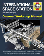 International Space Station Owners' Workshop Manual: 1998-2011 (all stages)