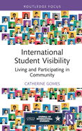 International Student Visibility: Living and Participating in Community