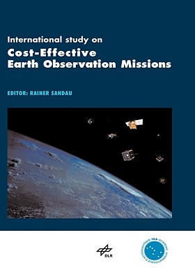 International Study on Cost-Effective Earth Observation Missions - Sandau, Rainer (Editor)