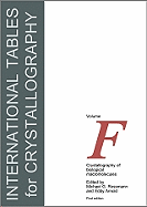 International Tables for Crystallography, Crystallography of Biological Macromolecules - Rossmann, Michael G (Editor), and Arnold, Eddy (Editor)