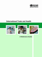 International Trade and Health: A Reference Guide - Searo, and Who Regional Office for South-East Asia