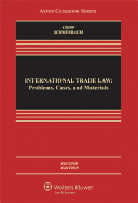 International Trade Law: Problems, Cases, and Materials