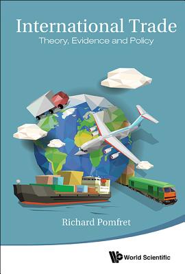 International Trade: Theory, Evidence and Policy - Pomfret, Richard