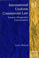 International Uniform Commercial Law: Towards a Progressive Consciousness