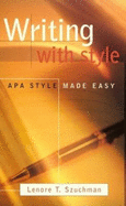 (International Version For) Writing with Style: APA Style Made Easy - Szuchman, Lenore T