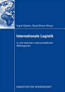 Internationale Logistik: In Und Zwischen Unterschiedlichen Weltregionen