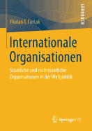 Internationale Organisationen: Staatliche Und Nichtstaatliche Organisationen in Der Weltpolitik