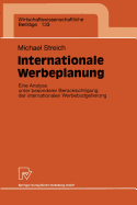 Internationale Werbeplanung: Eine Analyse Unter Besonderer Berucksichtigung Der Internationalen Werbebudgetierung