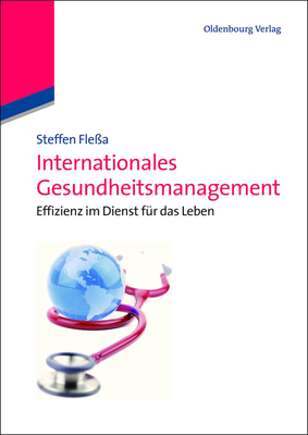 Internationales Gesundheitsmanagement - Fle?a, Steffen