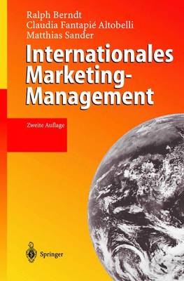 Internationales Marketing-Management - Berndt, Ralph, and Sander, Matthias, and Fantapii Altobelli, Claudia