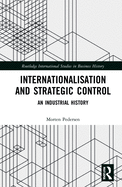 Internationalisation and Strategic Control: An Industrial History