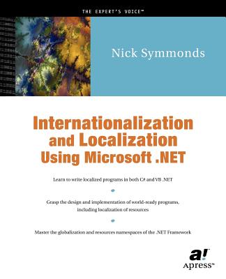 Internationalization and Localization Using Microsoft .Net - Symmonds, Nick