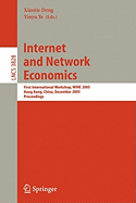 Internet and Network Economics: First International Workshop, Wine 2005, Hong Kong, China, December 15-17, 2005, Proceedings
