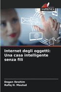 Internet degli oggetti: Una casa intelligente senza fili