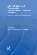 Internet-Delivered Therapeutic Interventions in Human Services: Methods, Interventions and Evaluation