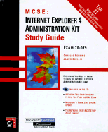 Internet Explorer 4 Administration Kit Study Guide: Exam 70-079