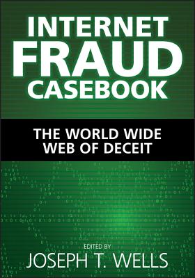 Internet Fraud - Wells, Joseph T (Editor)