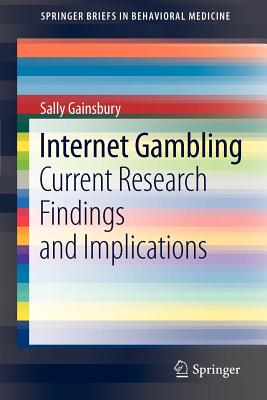 Internet Gambling: Current Research Findings and Implications - Gainsbury, Sally