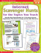 Internet Made Easy: Internet Scavenger Hunts for the Topics You Teach: Step-By-Step Reproducibles for 10 Exciting Internet Explorations That Enrich Learning and Get Kids Web-Savvy - Leiviska, Karen