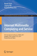 Internet Multimedia Computing and Service: 9th International Conference, Icimcs 2017, Qingdao, China, August 23-25, 2017, Revised Selected Papers