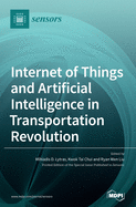 Internet of Things and Artificial Intelligence in Transportation Revolution