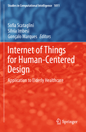 Internet of Things for Human-Centered Design: Application to Elderly Healthcare