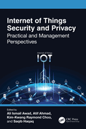 Internet of Things Security and Privacy: Practical and Management Perspectives