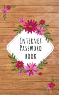 Internet Password Book: A Password Keeper For Record 400+ Website/Username/Password 5"x8" Over 100 Pages: Password Book