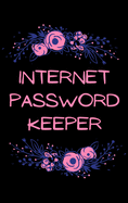 Internet Password Keeper: Amazing Password notebook alphabetical organized interior Internet address and password logbook Password book to keep your internet login details safe and to never forget them