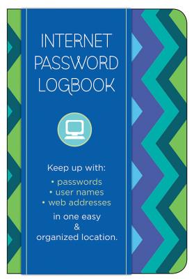 Internet Password Logbook - Pattern Edition: Keep Track Of: Usernames, Passwords, Web Addresses in One Easy & Organized Location - Editors of Rock Point