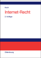 Internet-Recht: Praxishandbuch Zu Dienstenutzung, Vertragen, Rechtsschutz Und Wettbewerb, Haftung, Arbeitsrecht Und Datenschutz Im Internet, Zu Links, Peer-To-Peer-Nutzern Und Domain-Recht, Mit Mustervertragen