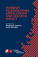 Internet Technologies, Applications and Societal Impact: Ifip Tc6 / Wg6.4 Workshop on Internet Technologies, Applications and Societal Impact (Witasi 2002) October 10-11, 2002, Wroclaw, Poland