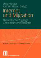 Internet Und Migration: Theoretische Zugnge Und Empirische Befunde