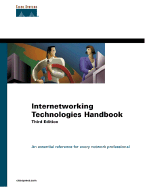Internetworking Technologies Handbook: An Essential Reference for Every Networking Professional - Cisco Systems Inc (Creator), and Cisco Systems, Inc