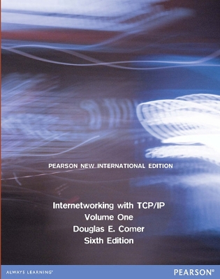 Internetworking with TCP/IP, Volume 1: Pearson New International Edition - Comer, Douglas